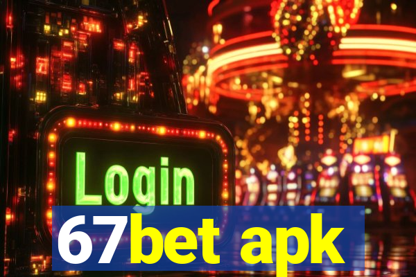 67bet apk